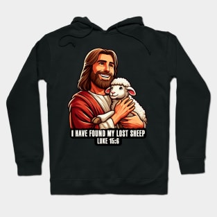 Luke 15:6 I Have Found My Lost Sheep Hoodie